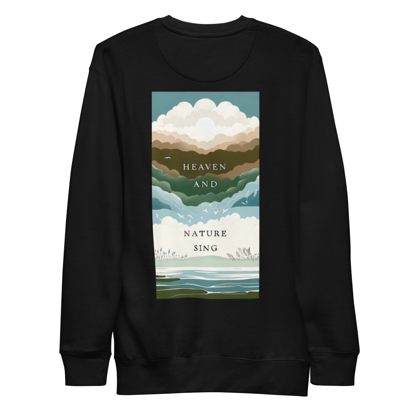 Heaven and Nature Sing Premium unisex sweatshirt