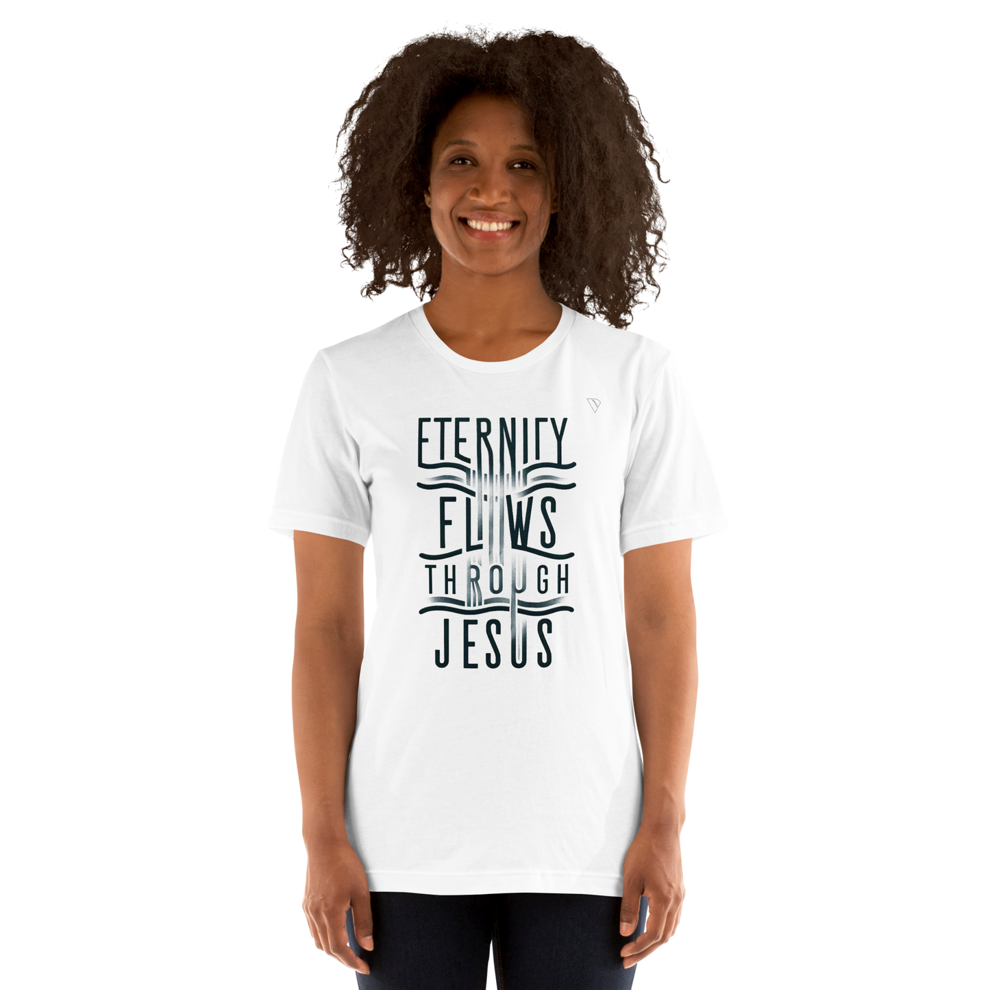Eternity Flows Through Jesus unisex t-shirt
